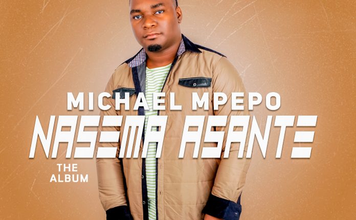 AUDIO: Michael mpepo- Nasema asante | stream and download